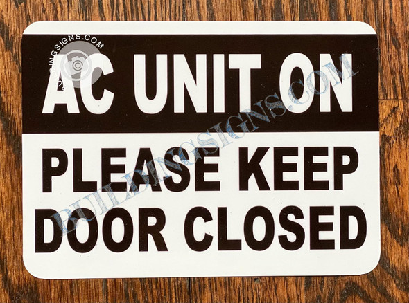 AC Unit ON: Please Keep Door Closed Sticker SIGNAGE AC Unit ON: Please Keep Door Closed Sticker SIGNAGE