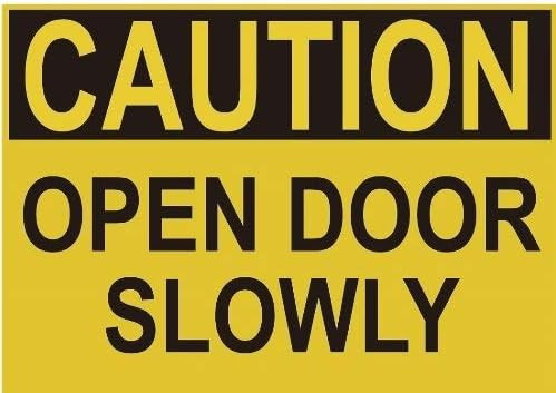 Caution Open Door Slowly Label Decal Sticker