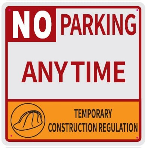 NO Parking Anytime Temporary Construction Regulation Signage NO Parking Anytime Temporary Construction Regulation Signage