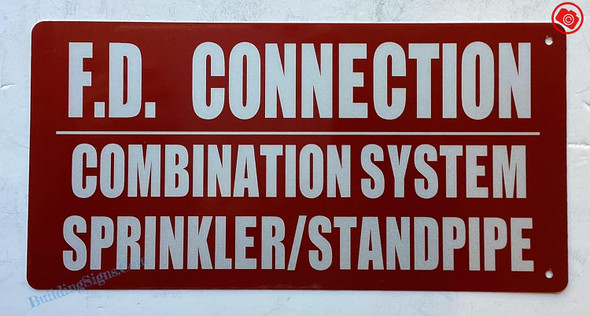 F.D. CONNECTION COMBINATION SYSTEM SPRINKLER-STANDPIPE SIGNAGE F.D. CONNECTION COMBINATION SYSTEM SPRINKLER-STANDPIPE SIGNAGE
