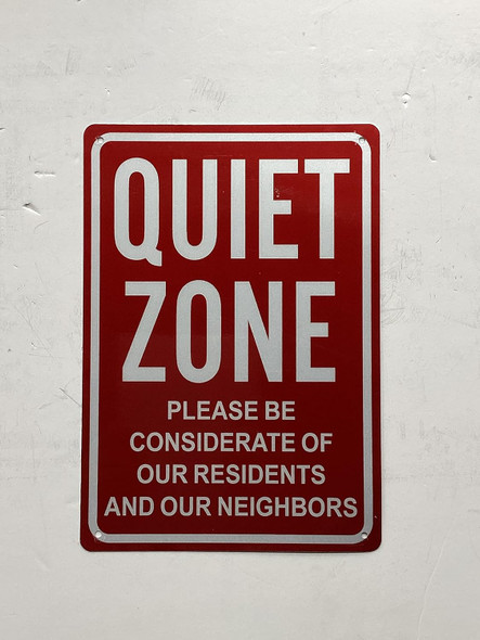 Quiet Please Signs, Quiet Zone Please be Considerate of Our Residents and Our Neighbors SIGNAGE