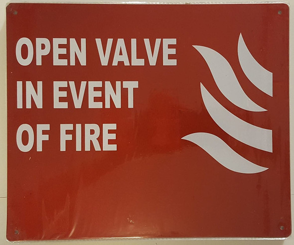 OPEN VALVE IN EVENT OF FIRE FIRE SIGN