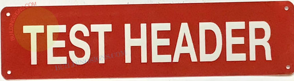 TEST HEADER SIGN, Fire Safety SIGNAGE TEST HEADER SIGN, Fire Safety SIGNAGE