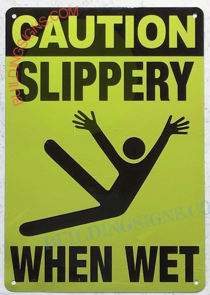 CAUTION: SLIPPERY WHEN WET SIGN CAUTION: SLIPPERY WHEN WET SIGN