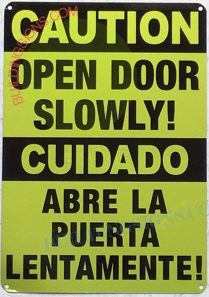 CAUTION: OPEN DOOR SLOWLY ENGLISH/SPANISH SIGN CAUTION: OPEN DOOR SLOWLY ENGLISH/SPANISH SIGN