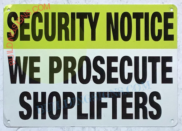 Security Notice: WE PROSECUTE SHOPLIFTERS SIGNAGE Security Notice: WE PROSECUTE SHOPLIFTERS SIGNAGE