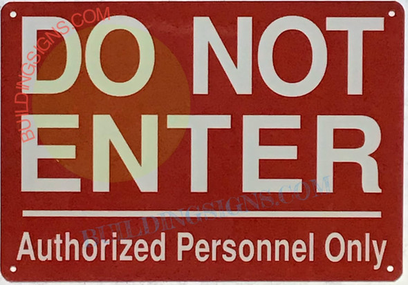 DO NOT Enter Authorized Personnel ONLY SIGNAGE DO NOT Enter Authorized Personnel ONLY SIGNAGE