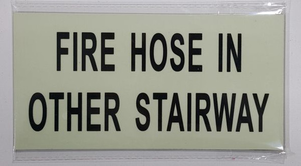 FIRE HOSE IN OTHER STAIRWAY SignPHOTOLUMINESCENT GLOW IN THE DARK SIGN