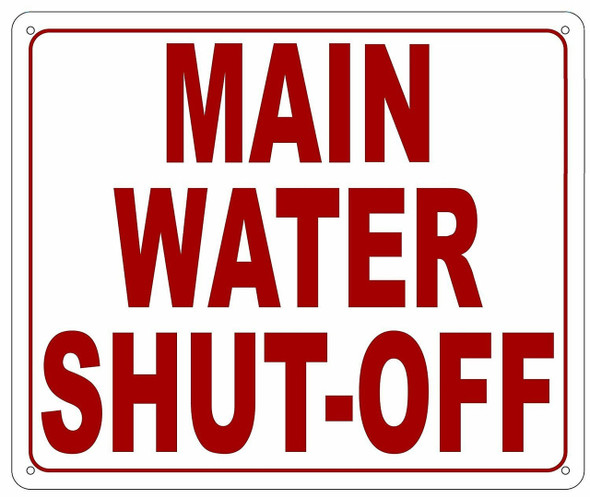 MAIN WATER SHUT OFF   Sign MAIN WATER SHUT OFF   Sign