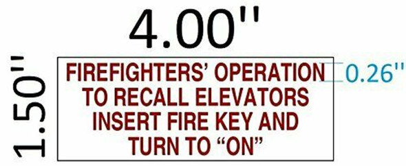 FIREFIGHTERS OPERATION TO RECALL ELEVATORS INSERT FIRE KEY AND TURN TO ON SIGN FIREFIGHTERS OPERATION TO RECALL ELEVATORS INSERT FIRE KEY AND TURN TO ON SIGN