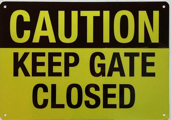 Caution Keep Gate Closed Sign Caution Keep Gate Closed Sign