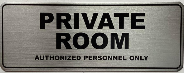 PRIVATE ROOM AUTHORIZED PERSONNEL ONLY SIGNAGE PRIVATE ROOM AUTHORIZED PERSONNEL ONLY SIGNAGE