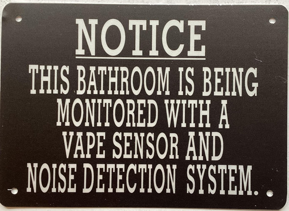 This bathroom is being monitored with a vape sensor and noise detection system SIGN