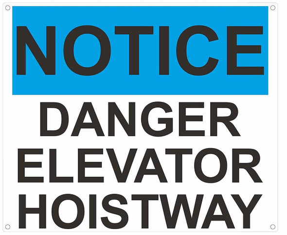 Notice Danger Elevator Hoistway Sign Notice Danger Elevator Hoistway Sign