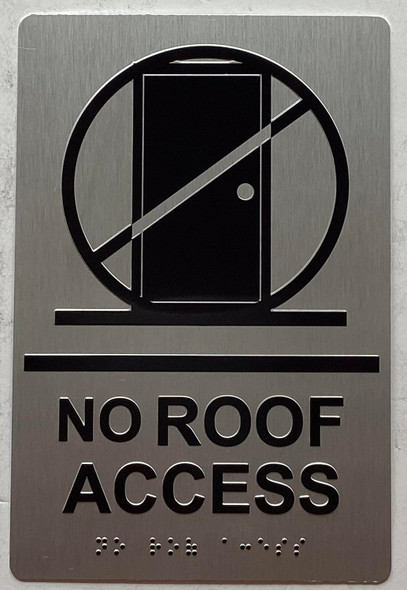NO ROOF ACCESS SIGN Raised letters, Raised Image & Grade 2 Braille - Includes Red Adhesive pad for Easy Installation