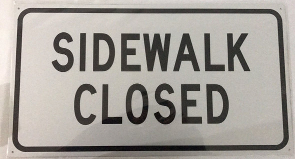Sidewalk Closed SIGNAGE Sidewalk Closed SIGNAGE
