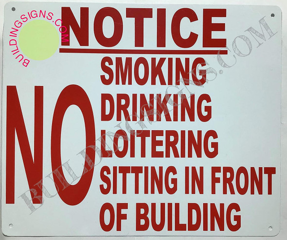 Notice NO Smoking Drinking Loitering Sitting in Front of Building Sign Notice NO Smoking Drinking Loitering Sitting in Front of Building Sign
