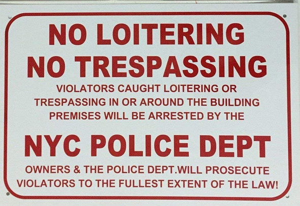No Loitering No Trespassing Violators Caught Loitering Or Trespassing In Or Around SIGNAGE No Loitering No Trespassing Violators Caught Loitering Or Trespassing In Or Around SIGNAGE