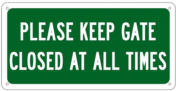 Please Keep GATE Close at All Times SIGNAGE Please Keep GATE Close at All Times SIGNAGE