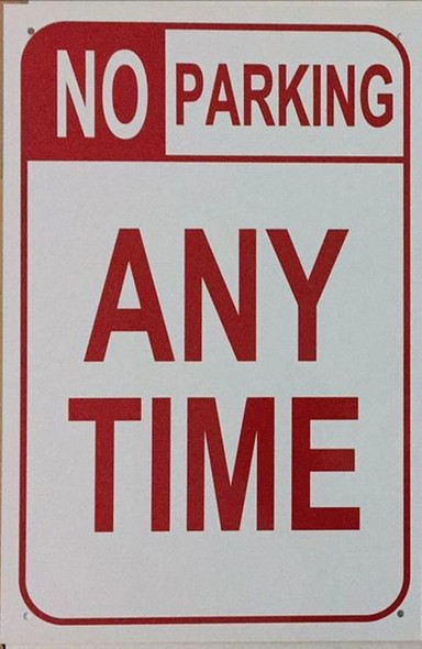 NO PARKING ANY TIME SIGN NO PARKING ANY TIME SIGN