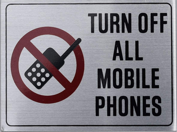 Turn Off All Mobile Phones Sign-Silver Turn Off All Mobile Phones Sign-Silver