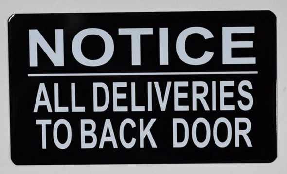 All Deliveries to Back Door SIGNAGE All Deliveries to Back Door SIGNAGE