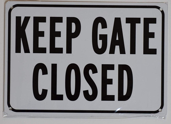 Keep GATE Closed Sign Keep GATE Closed Sign
