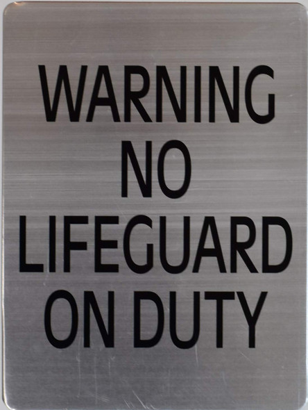 Warning NO Lifeguard ON Duty Warning NO Lifeguard ON Duty
