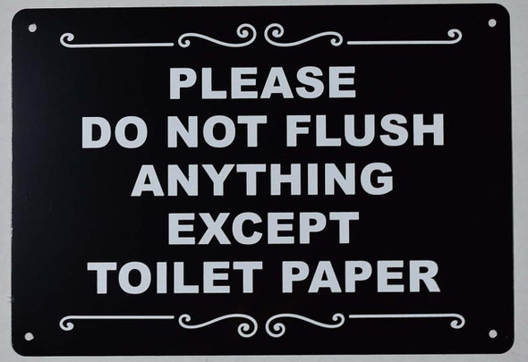Please Do Not Flush Anything Except Toilet Paper Sign Please Do Not Flush Anything Except Toilet Paper Sign
