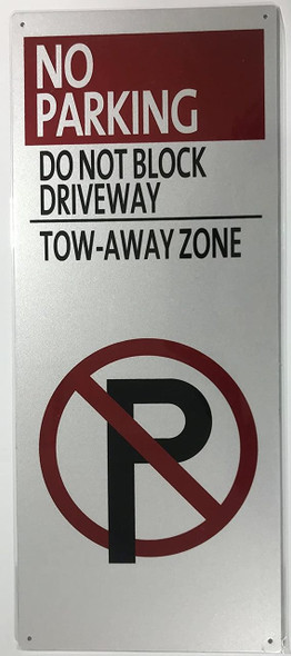 No Parking Do Not Block Driveway, Tow Away Zone SIGNAGE No Parking Do Not Block Driveway, Tow Away Zone SIGNAGE