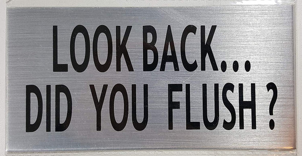 TOILET-LOOK BACK DID YOU FLUSH TOILET-LOOK BACK DID YOU FLUSH