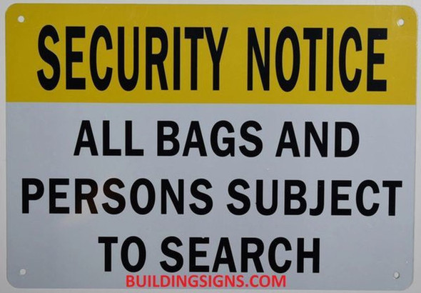 Security Notice All Bags and Persons are Subject to Search Sign Security Notice All Bags and Persons are Subject to Search Sign
