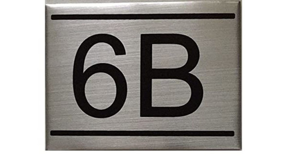 APARTMENT NUMBER DOB SIGN -6B -BRUSHED ALUMINUM APARTMENT NUMBER DOB SIGN -6B -BRUSHED ALUMINUM