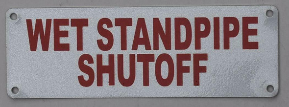 Wet Standpipe Shut-Off Sign Wet Standpipe Shut-Off Sign