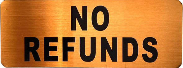 NO REFUNDS SIGN NO REFUNDS SIGN