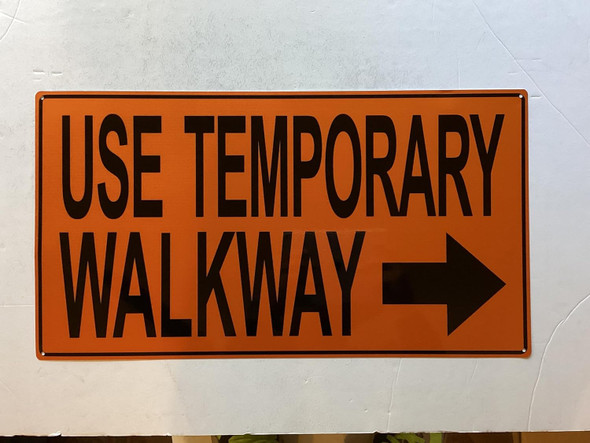 USE TEMPORARY WALKWAY ARROW RIGHT SIGNAGE USE TEMPORARY WALKWAY ARROW RIGHT SIGNAGE