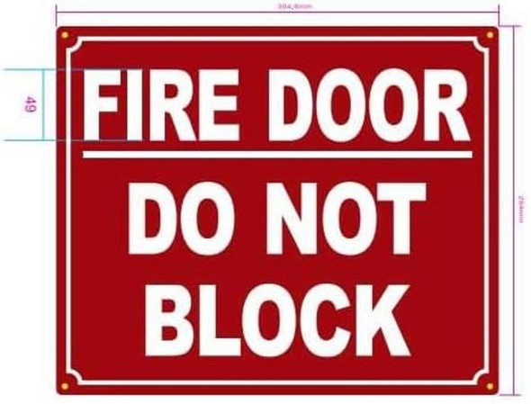 Fire door do not block SIGNAGE Fire door do not block SIGNAGE