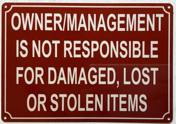 Owner/Management is not responsible for damaged, lost or stolen items sign Owner/Management is not responsible for damaged, lost or stolen items sign