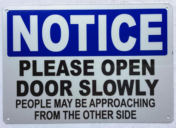 Notice Please open door slowly SIGNAGE Notice Please open door slowly SIGNAGE