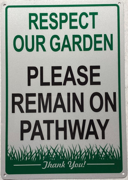 RESPECT OUR GARDEN PLEASE REMAIN ON PATHWAY SIGN RESPECT OUR GARDEN PLEASE REMAIN ON PATHWAY SIGN