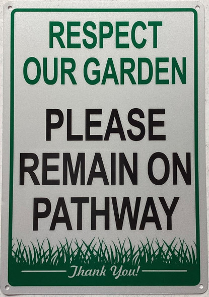 RESPECT OUR GARDEN PLEASE REMAIN ON PATHWAY SIGNAGE RESPECT OUR GARDEN PLEASE REMAIN ON PATHWAY SIGNAGE
