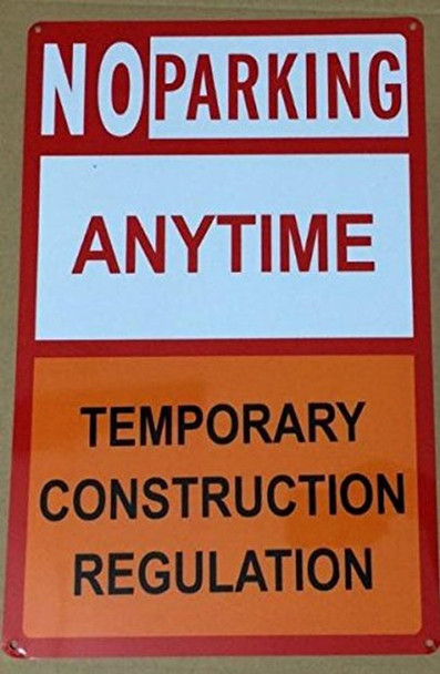 No Parking Anytime Temporary construction Regulation SIGN No Parking Anytime Temporary construction Regulation SIGN