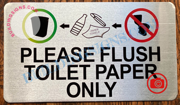PLEASE FLUSH TOILET PAPER ONLY SIGN- BRUSHED ALUMINUM