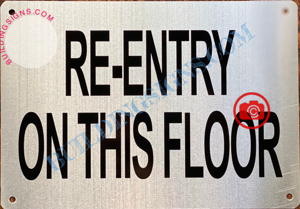 RE-ENTRY ON THIS FLOOR SIGN- BRUSHED ALUMINUM
