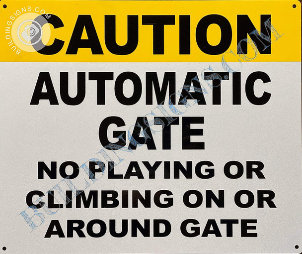 Caution Automatic Gate NO Playing OR Climbing ON OR Around GATE Sign