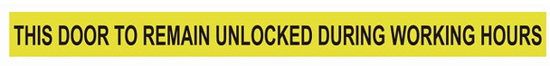 -"This Door to Remain Unlocked During Working Hours" Sticker Decal Sign -"This Door to Remain Unlocked During Working Hours" Sticker Decal Sign