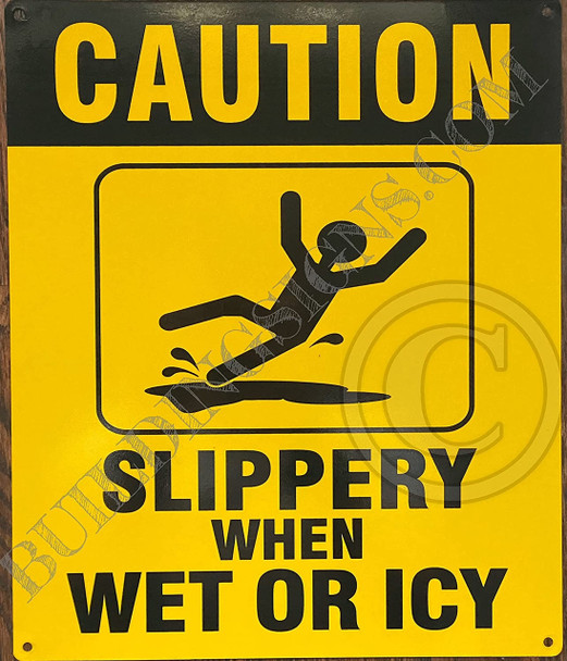 Caution: Slippery When Wet OR ICY Sign Caution: Slippery When Wet OR ICY Sign