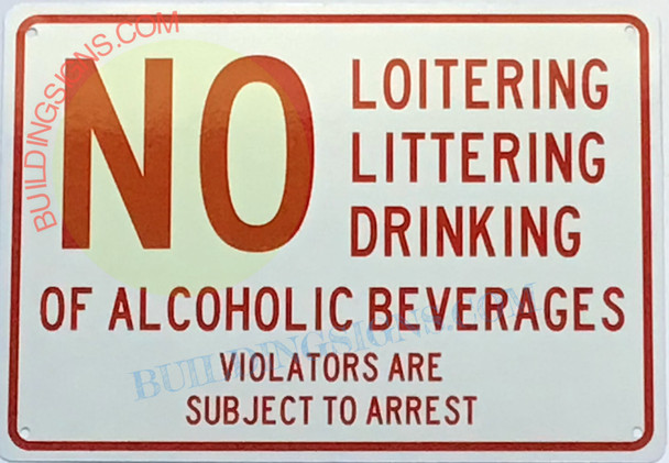NO LOITERING ,LITTERING,DRINKING OF ALCOHOLIC .. SIGN NO LOITERING ,LITTERING,DRINKING OF ALCOHOLIC .. SIGN