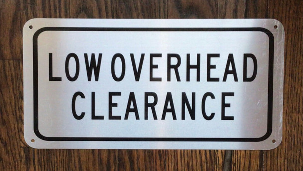 LOW OVERHEAD CLEARANCE DOB SIGN LOW OVERHEAD CLEARANCE DOB SIGN