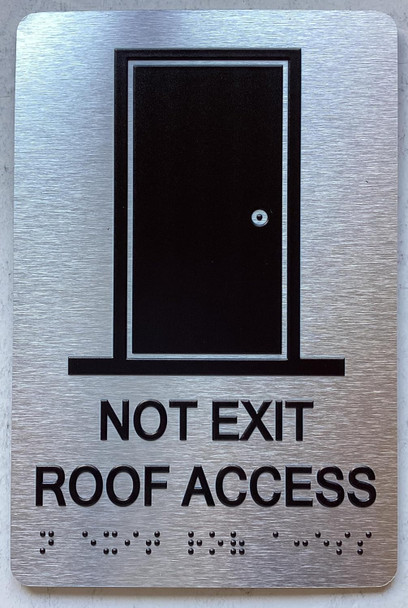 NOT EXIT ROOF ACCESS SIGN WITH RAISED LETTERS